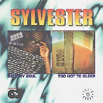 Sylvester's 'Sell My Soul' & 'Too Hot To Sleep'. 2-LP 's re-issued on 1 CD by Fantasy Records in 1996.